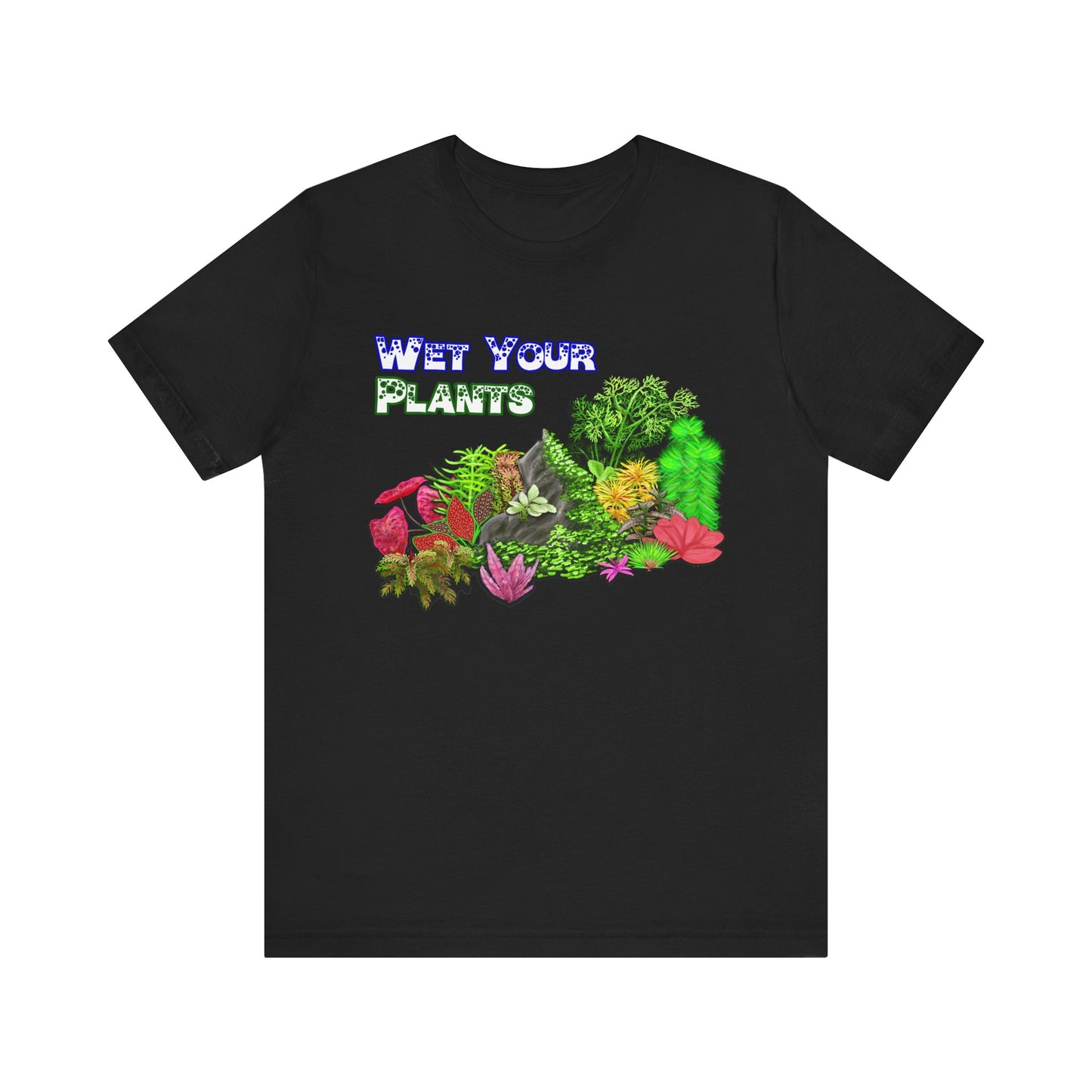 06. Premium T-Shirt - Wet Your Plants!