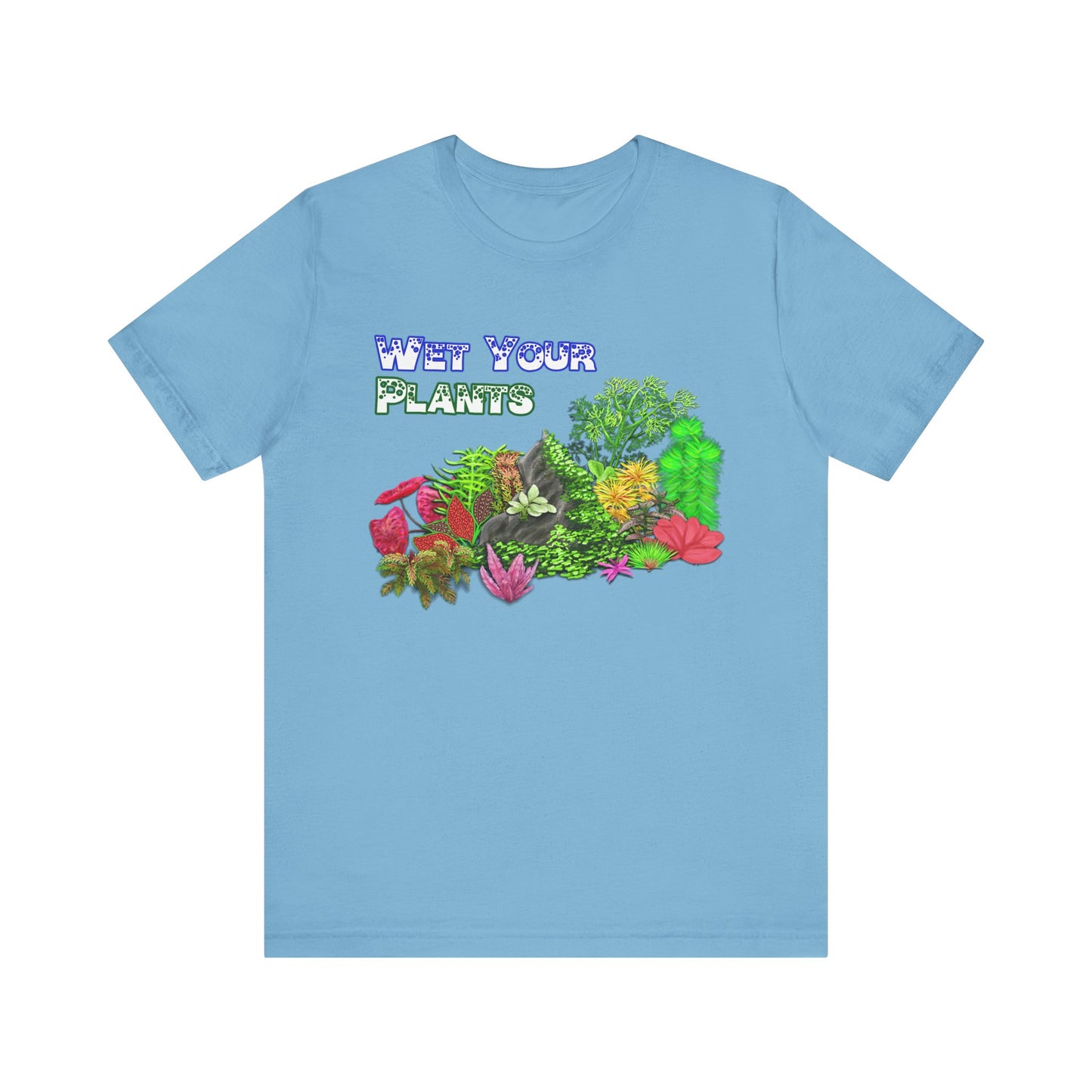 06. Premium T-Shirt - Wet Your Plants!