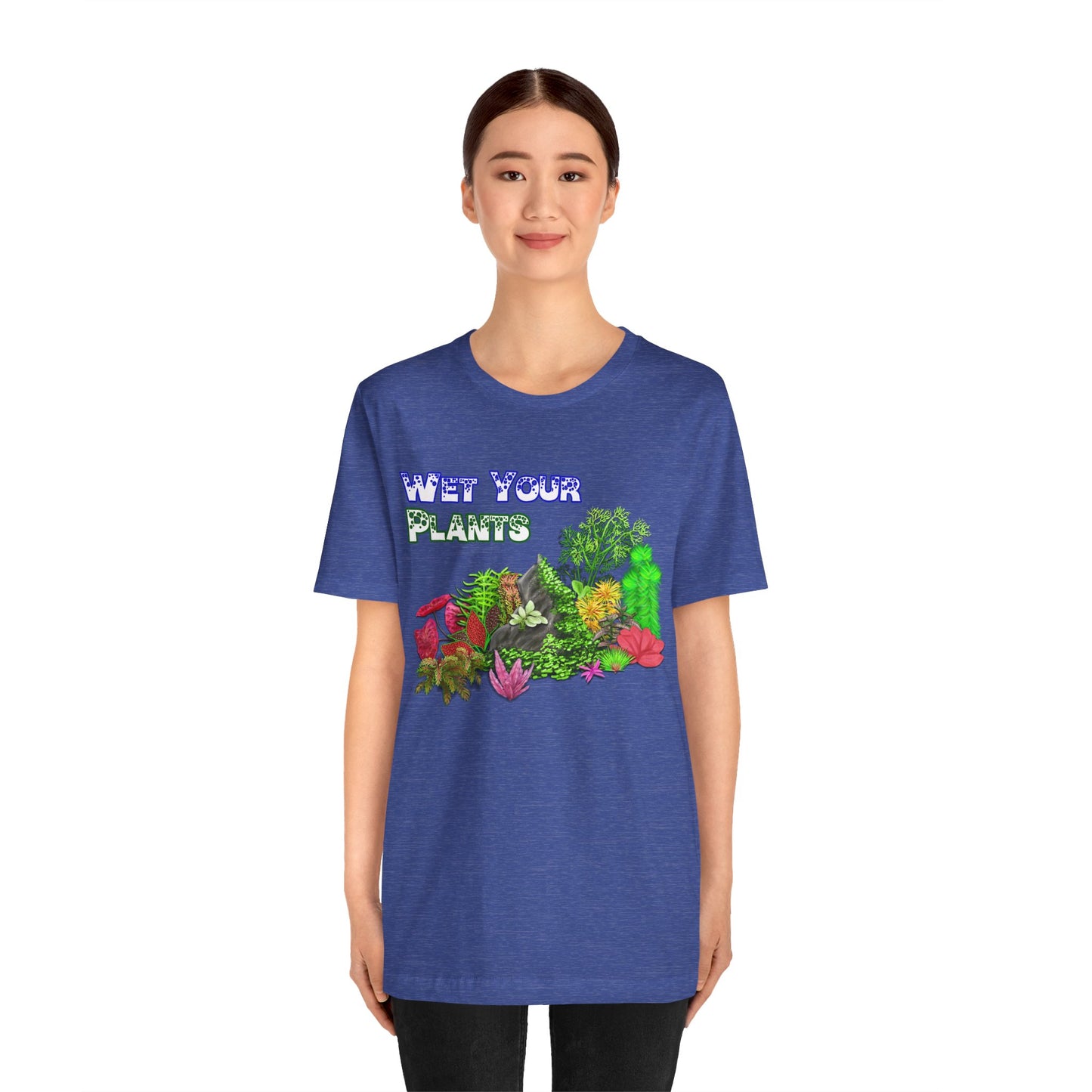 06. Premium T-Shirt - Wet Your Plants!