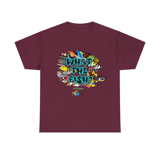 T-Shirt - ORIGINAL What the Fish First Edition